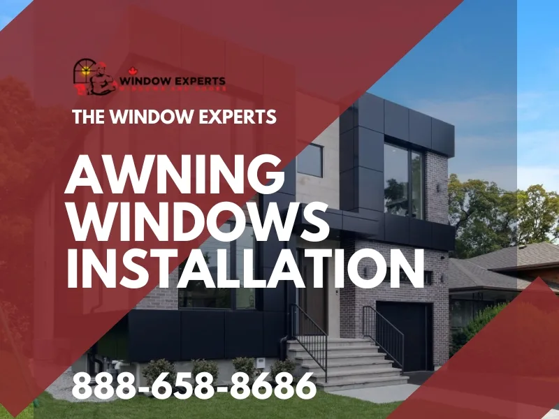 Awninng windows installation in Toronto