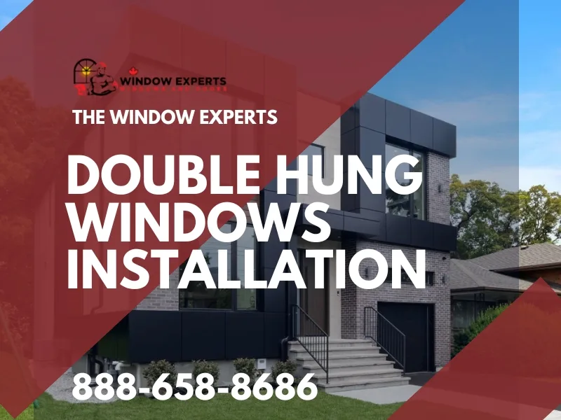 Double Hung windows installation in Toronto
