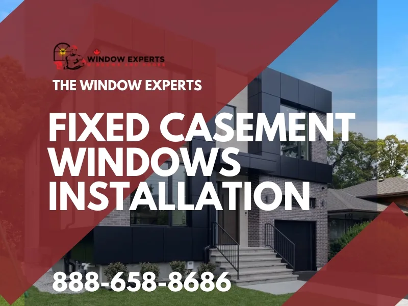 Fixed Casement windows installation in Toronto