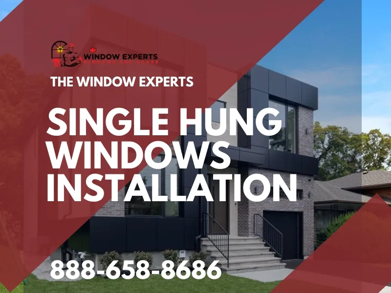 Single Hung windows installation in Toronto